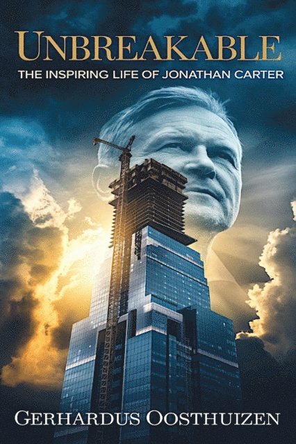 Gerhardus Oosthuizen - Unbreakable: The Inspiring Life of Jonathan Carter, E-bok