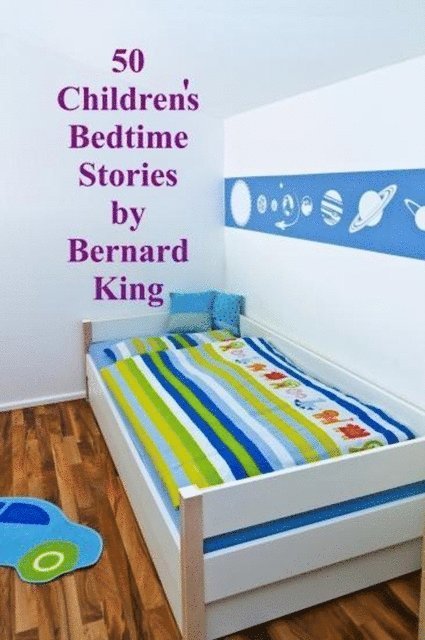 Bernard King - 50 Children's Bedtime Stories, E-bok. Tillgänglighet: Lägg i varukorg
