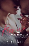 Kiss Me Like You Mean It
