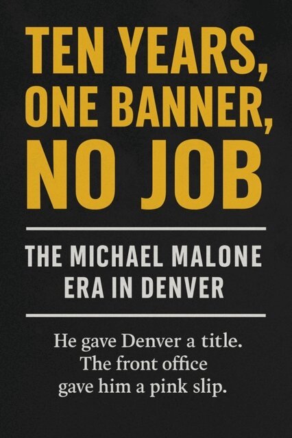 Miles Truman - Ten Years, One Banner, No Job: The Michael Malone Era in Denver, E-bok