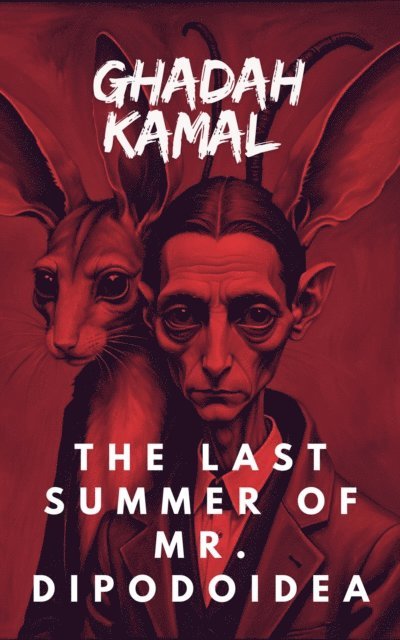 Ghadah Kamal - last Summer  of  Mr. Dipodoidea, E-bok