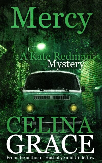 Celina Grace - Mercy (A Kate Redman Mystery: Book 17), E-bok