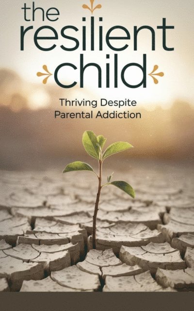 Timothy Scott Phillips - Resilient Child, E-bok