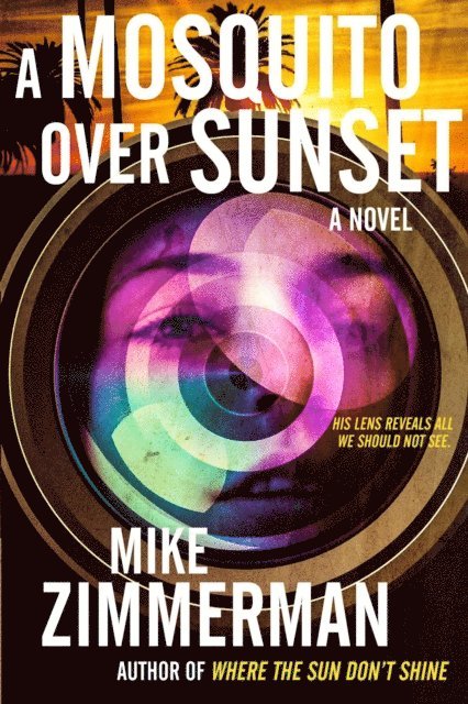 Mike Zimmerman - Mosquito Over Sunset, E-bok