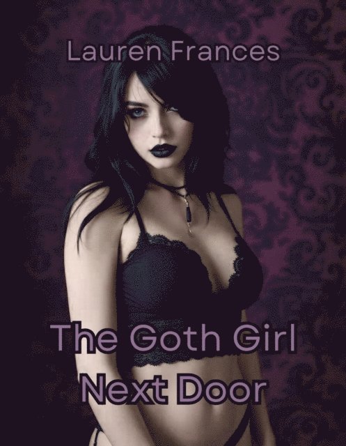 Lauren Frances - Goth Girl Next Door, E-bok