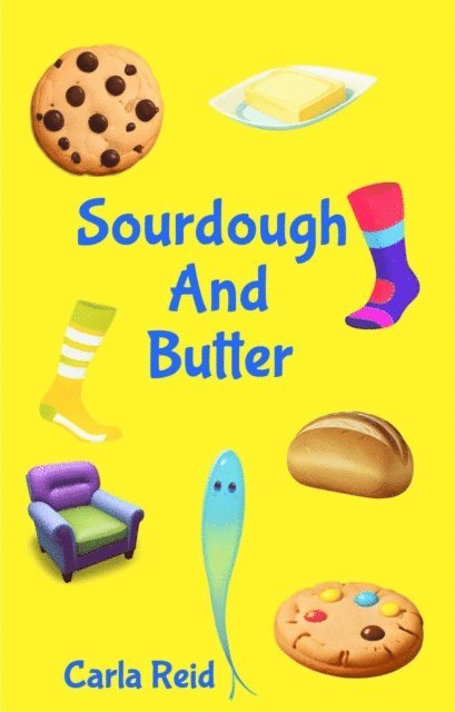Carla Reid - Sourdough And Butter, E-bok