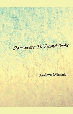 Andrew Mbaruk - Slavespeare, Häftad