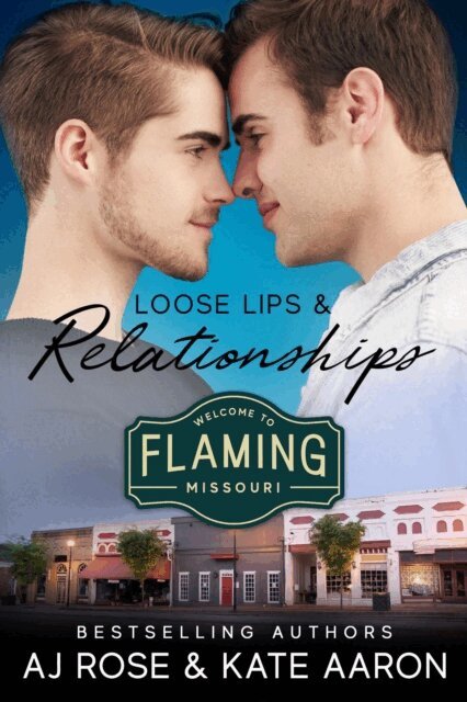 Kate Aaron, AJ Rose - Loose Lips & Relationships, E-bok