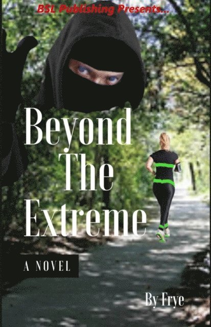Frye - Beyond the Extreme, E-bok