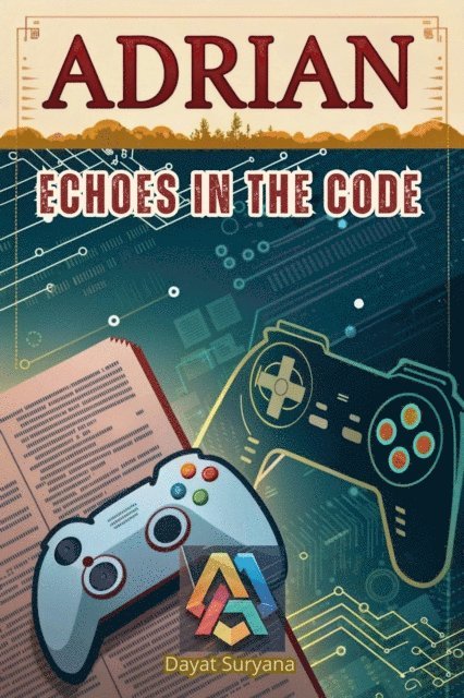 Dayat Suryana - Echoes in the Code, E-bok