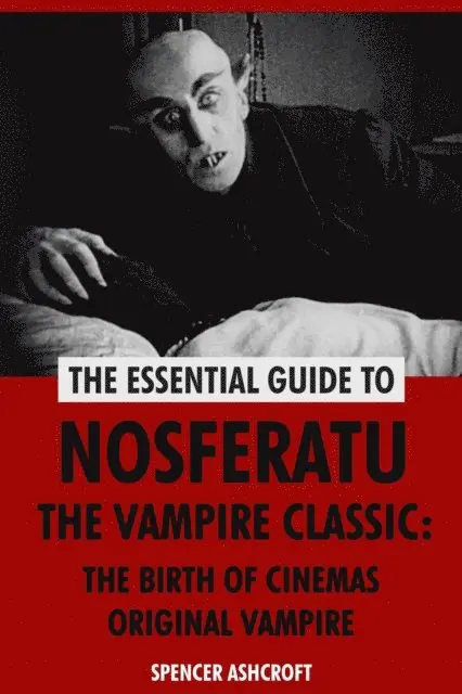 Spencer Ashcroft - Nosferatu The Vampire Classic: The Birth of Cinemas Original Vampire, E-bok. Tillgänglighet: Lägg i varukorg