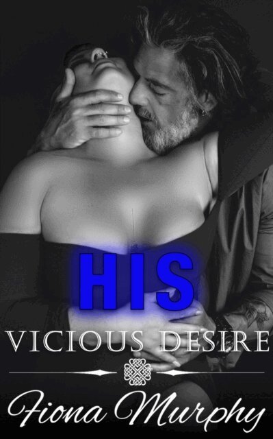 Fiona Murphy - His Vicious Desire, E-bok