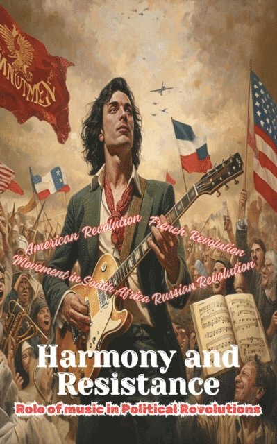 EVERLEAF BOOKS - Harmony and Resistance - The Role of Music in Political Revolutions, E-bok. Tillgänglighet: Lägg i varukorg