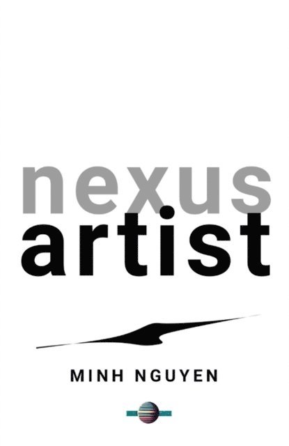 MINH NGUYEN - Nexus Artist, E-bok