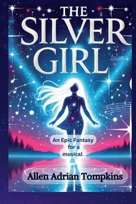 Allen Adrian Tompkins - Silver Girl, Häftad