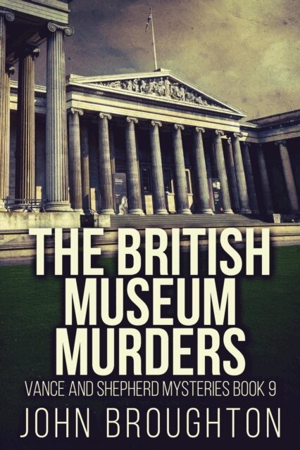 John Broughton - British Museum Murders, E-bok
