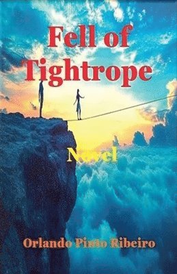 Orlando Ribeiro - Fell of Tightrope, Häftad. Tillgänglighet: Lägg i varukorg