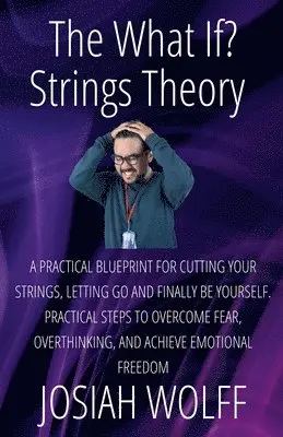 Josiah Wolff - What If? Strings Theory, Häftad. Tillgänglighet: Lägg i varukorg