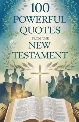 Grace Linwood - 100 Powerful Quotes from the New Testament, Häftad. Tillgänglighet: Lägg i varukorg