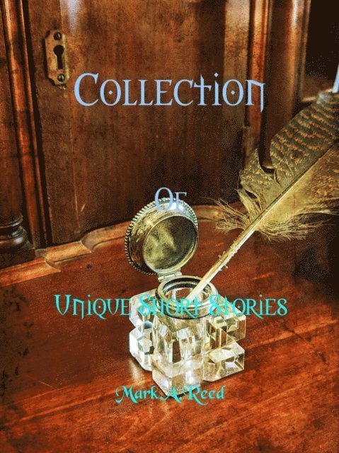 Mark Reed - Collection of Unique Short Stories, E-bok