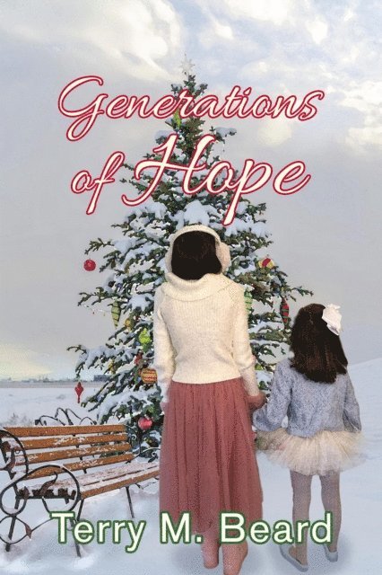Terry M. Beard - Generations of Hope, E-bok