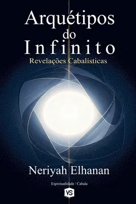 Neriyah Elhanan - Arquétipos do Infinito - Revelações Cabalísticas, Häftad. Tillgänglighet: Lägg i varukorg