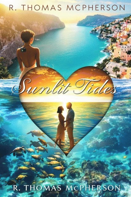 R Thomas McPherson - Sunlit Tides, E-bok