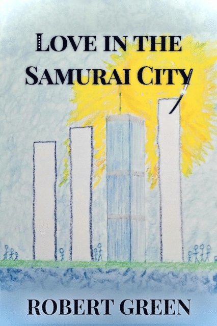 Robert Green - Love In The Samurai City, E-bok