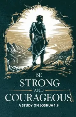 Rachel T Wells - Be Strong and Courageous, Häftad. Tillgänglighet: Lägg i varukorg