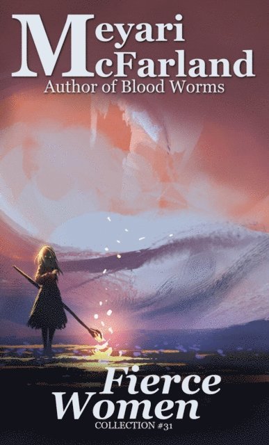 Meyari McFarland - Fierce Women, E-bok