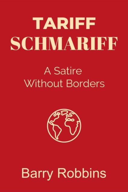 Barry Robbins - Tariff Schmariff, E-bok
