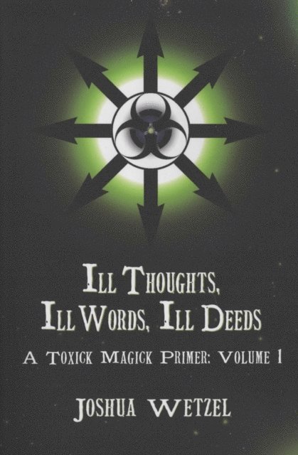 Josh Wetzel - Ill Thoughts, Ill Words, Ill Deeds, E-bok