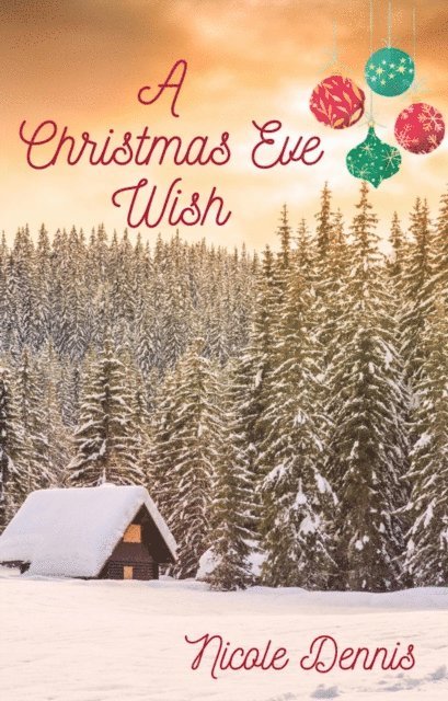 Nicole Dennis - Christmas Eve Wish, E-bok