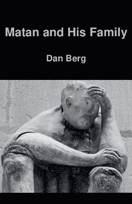 Dan Berg - Matan and His Family, Häftad. Tillgänglighet: Lägg i varukorg