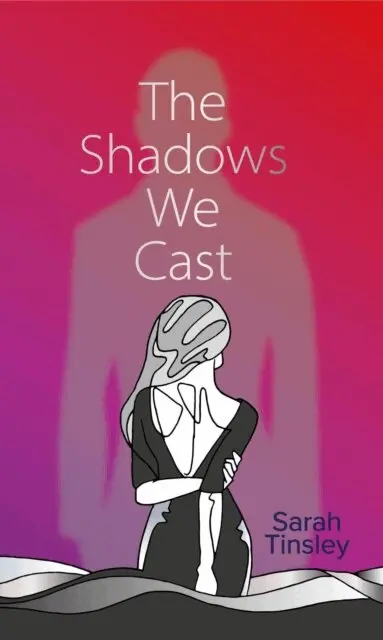 Sarah Tinsley - Shadows We Cast: A powerful read opening up conversation on consent, E-bok. Tillgänglighet: Lägg i varukorg