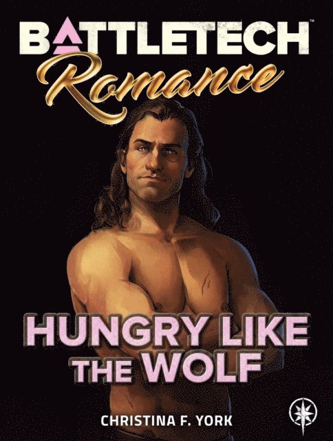 Christina F. York - BattleTech: Hungry Like the Wolf, E-bok