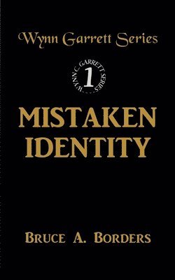 Bruce A Borders - Mistaken Identity, Häftad