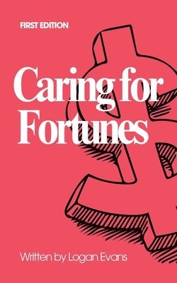 Logan Evans - Caring for Fortunes, Häftad