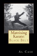 Matrixing Karate Volume Four Black Belt