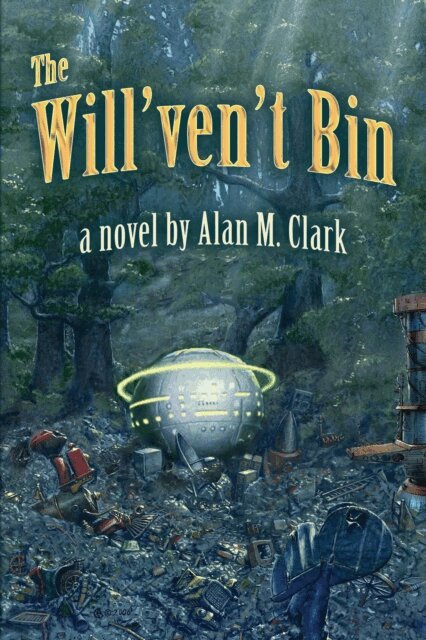Alan M. Clark - Will'ven't Bin, E-bok