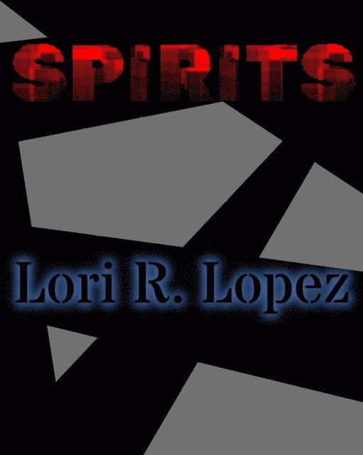 Lori R. Lopez - Spirits, E-bok