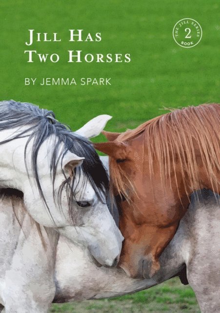 Jemma Spark - Jill Has Two Horses, E-bok. Tillgänglighet: Lägg i varukorg