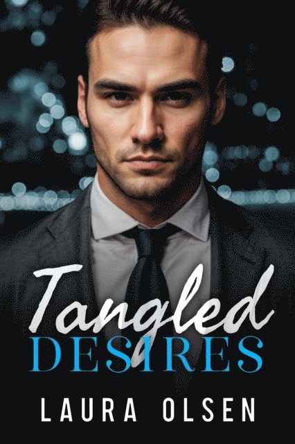 Laura Olsen - Tangled Desires, E-bok
