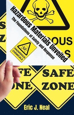 Eric J Neal - Hazardous Materials Unveiled, Häftad. Tillgänglighet: Lägg i varukorg