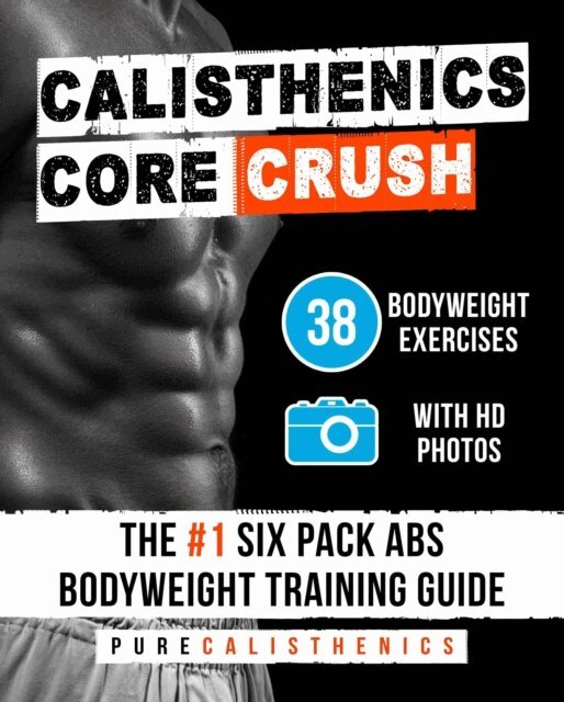 Pure Calisthenics - Calisthenics - Core Crush, E-bok. Tillgänglighet: Lägg i varukorg