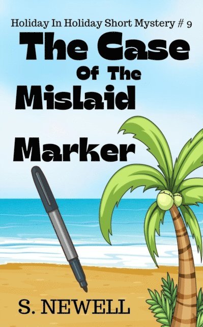 S. Newell - Case Of The Mislaid Marker, E-bok