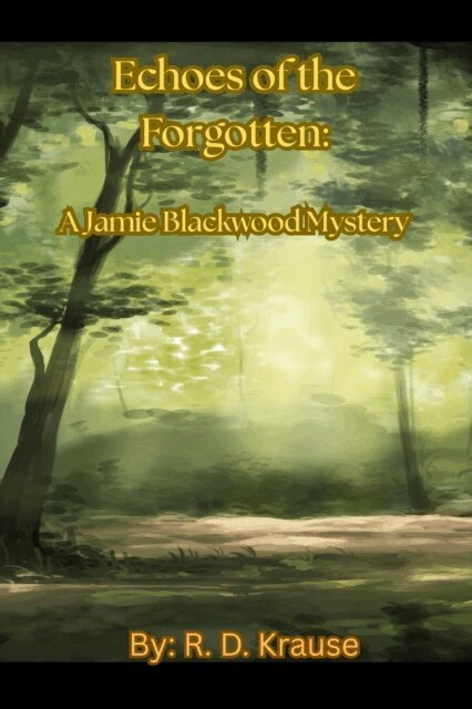 Richard Krause - Echoes of the Forgotten: A Jamie Blackwood Mystery, E-bok. Tillgänglighet: Lägg i varukorg