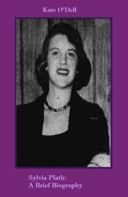 Kate O'Dell - Sylvia Plath: A Brief Biography, E-bok. Tillgänglighet: Lägg i varukorg