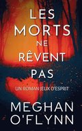 Les Morts Ne R�vent Pas
