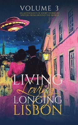 Marina Pacheco, Jen Nafziger, Nadia Lym - Living, Loving, Longing Lisbon, Häftad